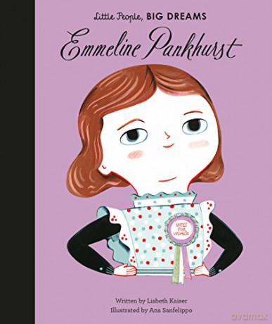 Emmeline Pankhurst: Little People, Big Dreams: 8 - Lisbeth Kaiser [KSIĄŻKA]