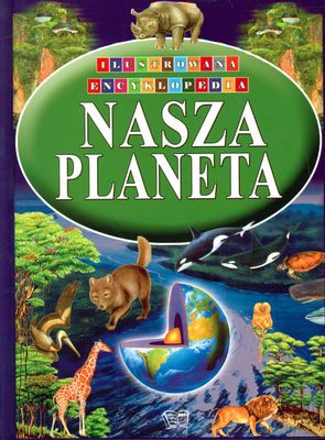 Nasza Planeta Ilustrowana Encyklopedia (twarda) [KSIĄŻKA]