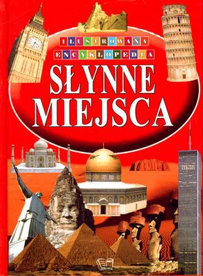 Słynne Miejsca Ilustrowana Encyklopedia (twarda) [KSIĄŻKA]
