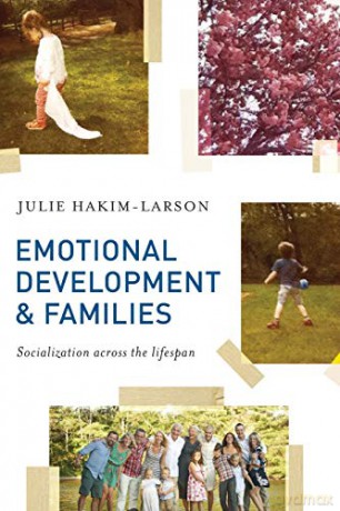 Emotional Development and Families: Socialization across the lifespan - Julie Hakim-Larson [KSIĄŻKA]