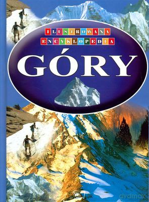 Góry Ilustrowana Encyklopedia (twarda) [KSIĄŻKA]