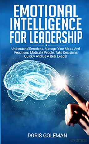 Emotional Intelligence For Leadership - Doris Goleman [KSIĄŻKA]