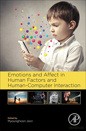 Emotions and Affect in Human Factors and Human-Computer Interaction - Myounghoon Jeon [KSIĄŻKA]