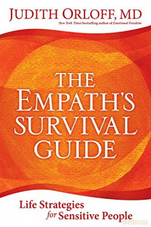 Empath's Survival Guide,The: Life Strategies for Sensitive People - Judith Orloff [KSIĄŻKA]