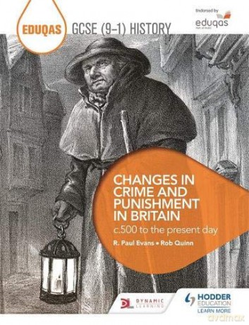 Eduqas Gcse (9-1) History Changes In Crime And Punishment In Britain C.500 To The Present Day - Rob Quinn [KSIĄŻKA]