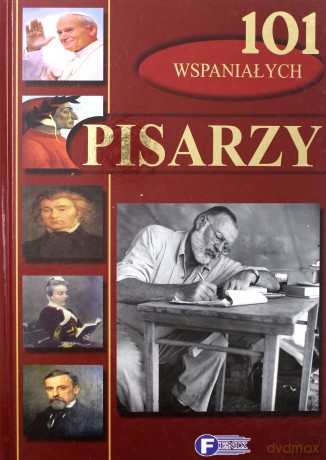 101 Wspaniałych Pisarzy (twarda) [KSIĄŻKA]