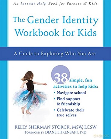 The Gender Identity Workbook For Kids: A Guide To Exploring Who You Are (An Instant Help Book For Teens) - Kelly Sherman Storck MSW LCSW [KSIĄŻKA]