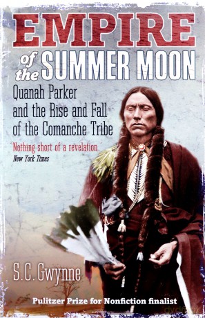 Empire of the Summer Moon: Quanah Parker and the Rise and Fall of the Comanches, the Most Powerful Indian Tribe in American History - S.C. Gwynne [KSIĄŻKA]