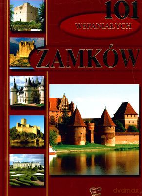 101 Wspaniałych Zamków (twarda) [KSIĄŻKA]