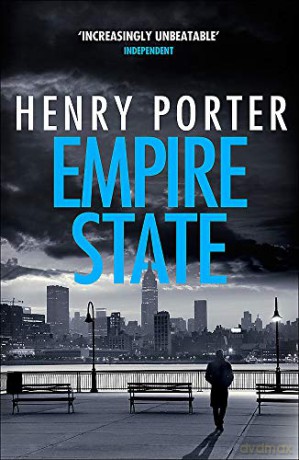 Empire State: A nail-biting thriller set in the high-stakes aftermath of 9/11 Robert Harland - Henry Porter [KSIĄŻKA]