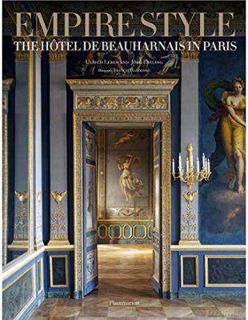 Empire Style: The Hôtel de Beauharnais in Paris - Jörg Ebeling [KSIĄŻKA]