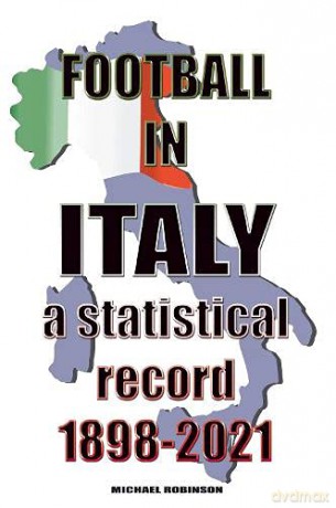 Football In Italy 1898-2021 - Michael Robinson [KSIĄŻKA]
