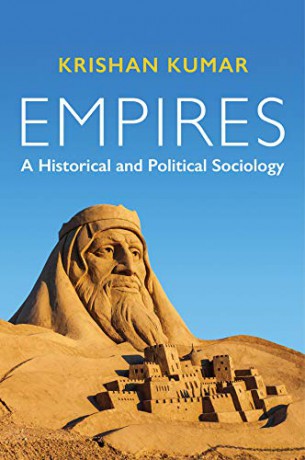 Empires: A Historical and Political Sociology - Krishan Kumar [KSIĄŻKA]