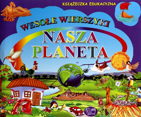 Nasza Planeta Wesołe Wierszyki [KSIĄŻKA]