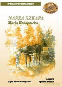 Nasza szkapa - Maria Konopnicka [AUDIOBOOK] [CD-MP3]
