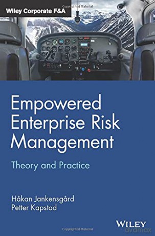 Empowered Enterprise Risk Management: Theory and Practice Wiley Corporate F&A - Petter Kapstad [KSIĄŻKA]
