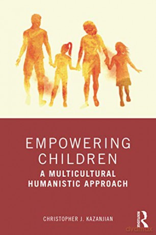 Empowering Children: A Multicultural Humanistic Approach - Christopher J. Kazanjian [KSIĄŻKA]