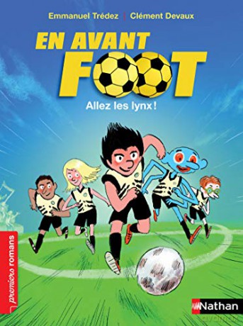 En avant foot! Allez les Lynx! - Emmanuel Tredex [KSIĄŻKA]