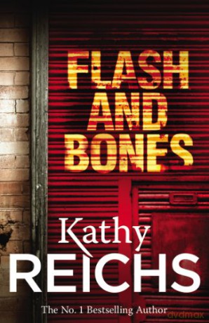 Flash And Bones: (Temperance Brennan 14) - Kathy Reichs [KSIĄŻKA]
