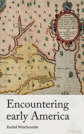Encountering early America - Rachel Winchcombe [KSIĄŻKA]