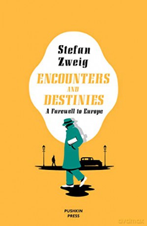 Encounters and Destinies: A Farewell to Europe - Stefan Zweig [KSIĄŻKA]