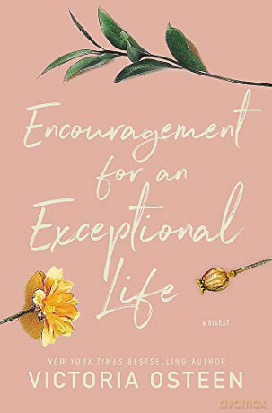 Encouragement for an Exceptional Life: Be Empowered and Intentional - Victoria Osteen [KSIĄŻKA]