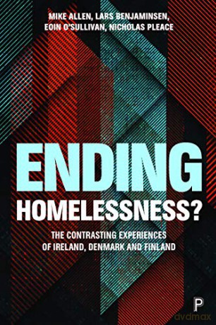 Ending Homelessness: The Contrasting Experiences of Denmark, Finland and Ireland - Mike Allen [KSIĄŻKA]