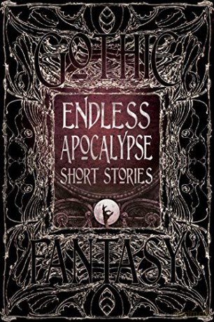 Endless Apocalypse Short Stories Gothic Fantasy - Dr. Florian Mussgnug [KSIĄŻKA]