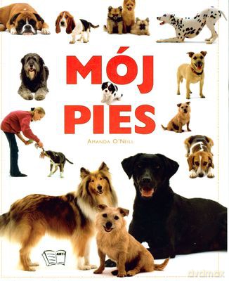 Mój Pies - Amanda O'Neill (twarda) [KSIĄŻKA]
