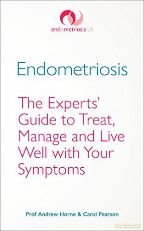 Endometriosis: The Experts' Guide to Treat, Manage and Live Well with Your Symptoms - Professor Andrew Horne [KSIĄŻKA]