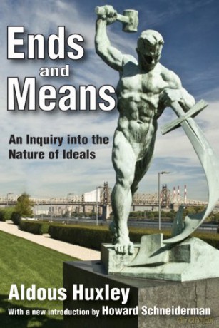 Ends and Means: An Inquiry into the Nature of Ideals - Aldous Huxley [KSIĄŻKA]