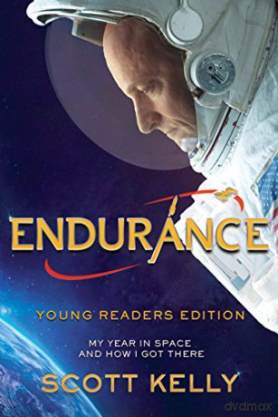 Endurance, Young Readers Edition: My Year in Space and How I Got There - Scott Kelly [KSIĄŻKA]