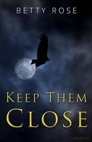 Keep Them Close - Betty Rose [KSIĄŻKA]