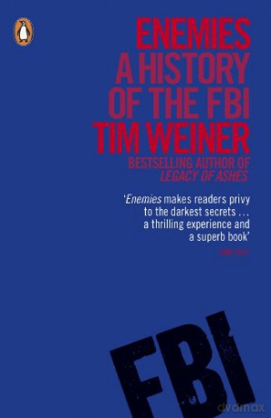 Enemies: A History of the FBI - Tim Weiner [KSIĄŻKA]