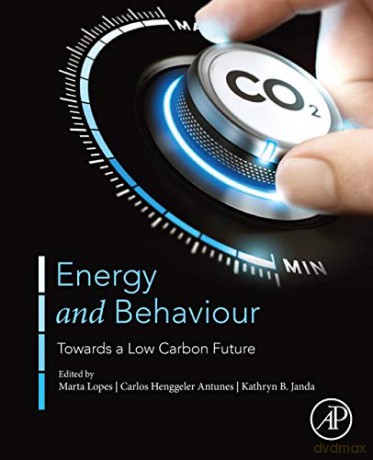 Energy and Behaviour: Towards a Low Carbon Future - Marta Lopes [KSIĄŻKA]