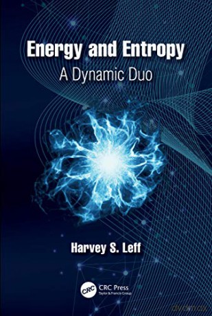 Energy and Entropy: A Dynamic Duo - Harvey S. Leff [KSIĄŻKA]