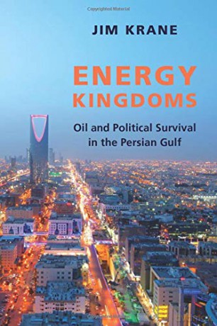 Energy Kingdoms: Oil and Political Survival in the Persian Gulf Center on Global Energy Policy Series - Krane [KSIĄŻKA]
