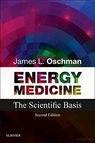 Energy Medicine The Scientific Basic 2Ed Pb 2016 - Oschman J.L [KSIĄŻKA]