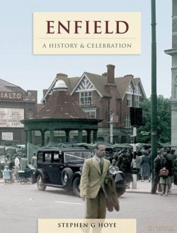 Enfield - A History And Celebration - Stephen G. Hoye [KSIĄŻKA]