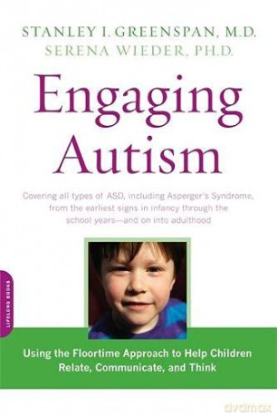 Engaging Autism: Using the Floortime Approach to Help Children Relate, Communicate, and Think Merloyd Lawrence Book - Stanley I. Greenspan [KSIĄŻKA]