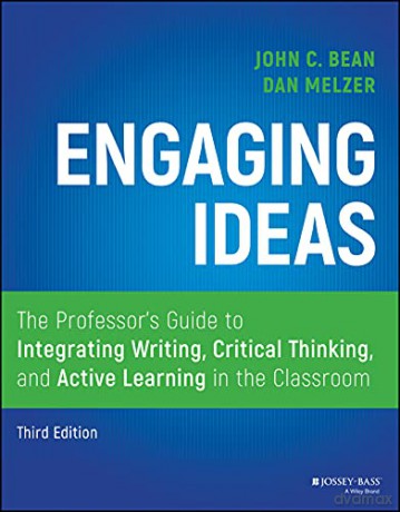 Engaging Ideas: The Professor's Guide to Integrating Writing, Critical Thinking, and Active Learning in the Classroom, 3rd Edition - Dan Melzer [KSIĄŻKA]