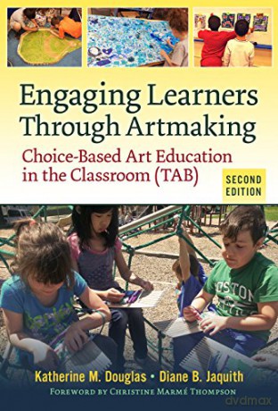 Engaging Learners Through Artmaking: Choice-Based Art Education in the Classroom TAB [KSIĄŻKA]