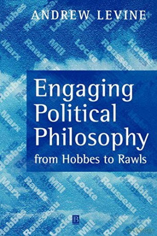 Engaging Political Philosophy: From Hobbes to Rawls - Levine Levine [KSIĄŻKA]