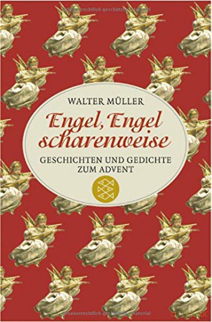 Engel, Engel scharenweise: Geschichten und Gedichte zum Advent - Walter Muller [KSIĄŻKA]