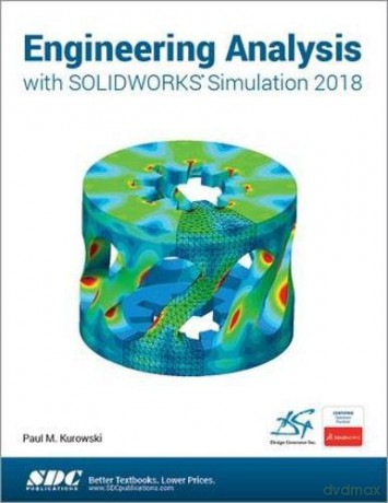 Engineering Analysis with SOLIDWORKS Simulation 2018 - Paul Kurowski [KSIĄŻKA]