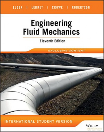 Engineering Fluid Mechanics - Donald F. Elger [KSIĄŻKA]