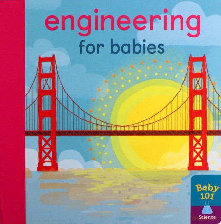 Engineering for Babies Baby 101 - Jonathan Litton [KSIĄŻKA]
