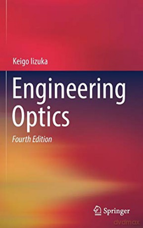 Engineering Optics - Keigo Iizuka [KSIĄŻKA]