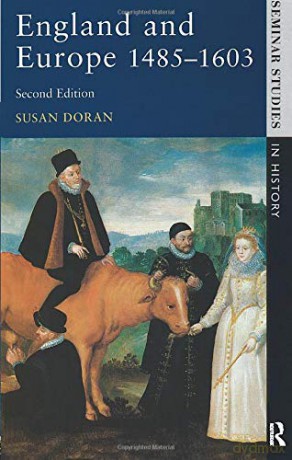 England and Europe 1485-1603 Seminar Studies Seminar Studies In History - Susan Doran [KSIĄŻKA]