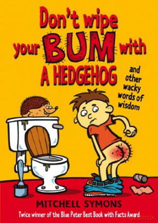 Don't Wipe Your Bum With A Hedgehog - Mitchell Symons [KSIĄŻKA]